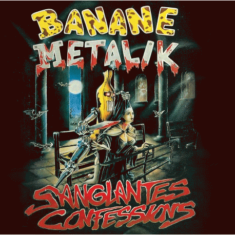 Banane Métalik : Sanglantes Confessions